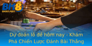 Du Oan Lo E Hom Nay Kham Pha Chien Luoc Anh Bai Thang Loi