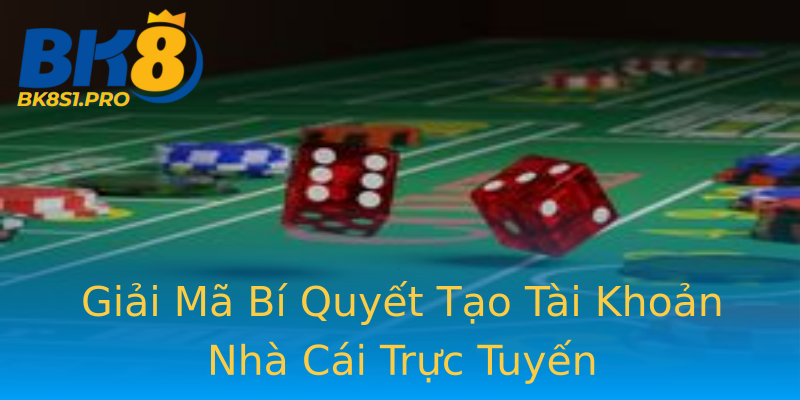 Giải Mã Bí Quyết Tạo Tài Khoản Nhà Cái Trực Tuyến Giải Mã Bí Quyết Tạo Tài Khoản Nhà Cái Trực Tuyến