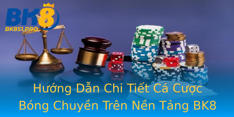 Hướng Dẫn Chi Tiết Cá Cược Bóng Chuyền Trên Nền Tảng BK8 Hướng Dẫn Chi Tiết Cá Cược Bóng Chuyền Trên Nền Tảng BK8