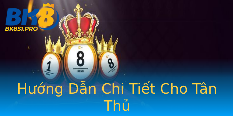 Hướng Dẫn Chi Tiết Cho Tân Thủ Hướng Dẫn Chi Tiết Cho Tân Thủ