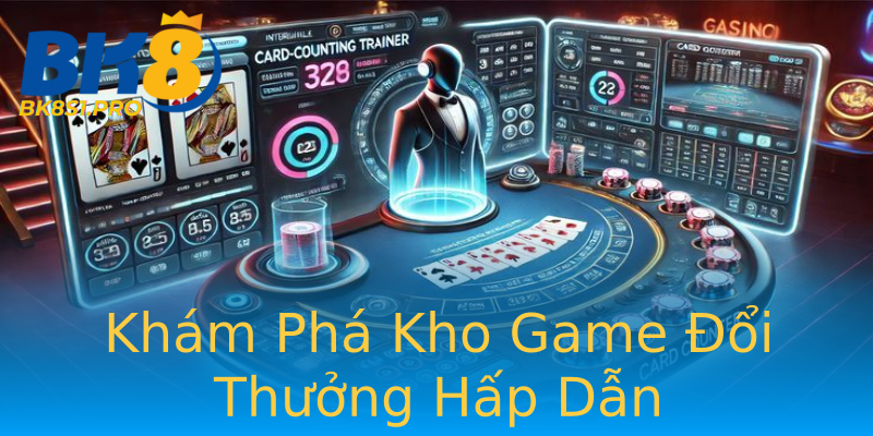 Khám Phá Kho Game Đổi Thưởng Hấp Dẫn Khám Phá Kho Game Đổi Thưởng Hấp Dẫn
