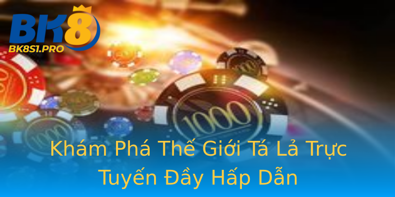 Khám Phá Thế Giới Tá Lả Trực Tuyến Đầy Hấp Dẫn Khám Phá Thế Giới Tá Lả Trực Tuyến Đầy Hấp Dẫn