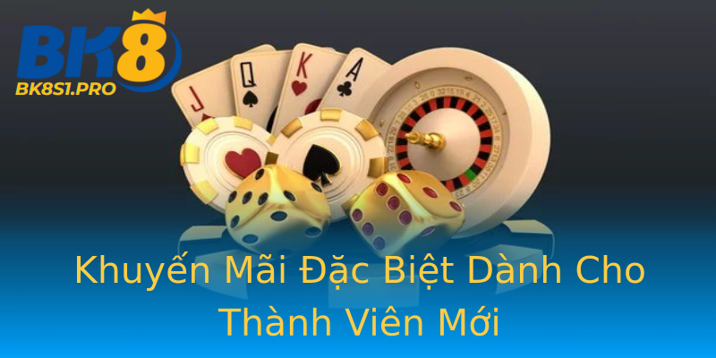 Khuyến Mãi Đặc Biệt Dành Cho Thành Viên Mới Khuyến Mãi Đặc Biệt Dành Cho Thành Viên Mới