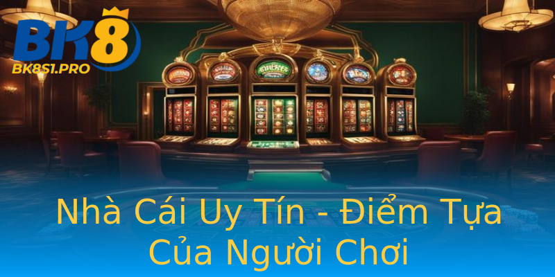 Nhà Cái Uy Tín - Điểm Tựa Của Người Chơi Nhà Cái Uy Tín - Điểm Tựa Của Người Chơi