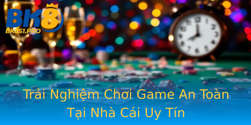 Trải Nghiệm Chơi Game An Toàn Tại Nhà Cái Uy Tín Trải Nghiệm Chơi Game An Toàn Tại Nhà Cái Uy Tín